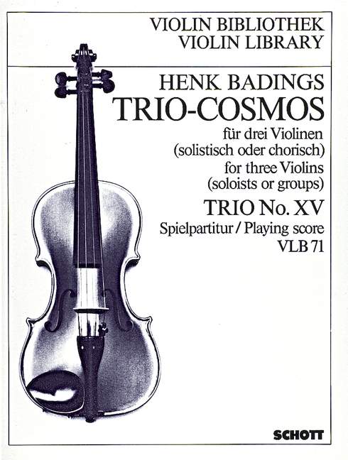 Trio-Cosmos Nr. 15  für 3 Violinen (solistisch oder chorisch)  Spielpartitur
