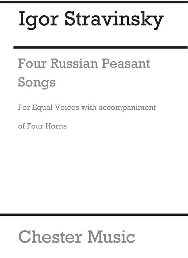4 russian Peasant Songs  for female chorus (SSAA) and 4 horns  score
