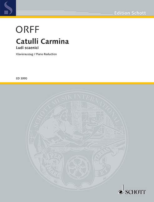 Catulli Carmina - Ludi scaenici  für Soli, Chor und Orchester  Klavierauszug (la)