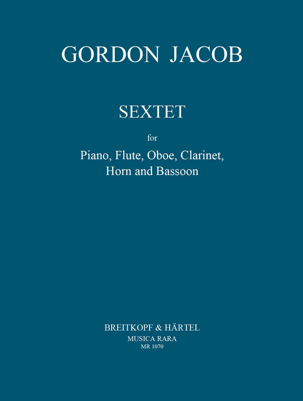 Sextett  für Flöte, Oboe, Klarinette, Horn, Fagott und Klavier  Partitur und Stimmen