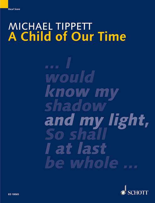 A child of our time oratorio  for soli, satb choir and orchestra  vocal score (en)