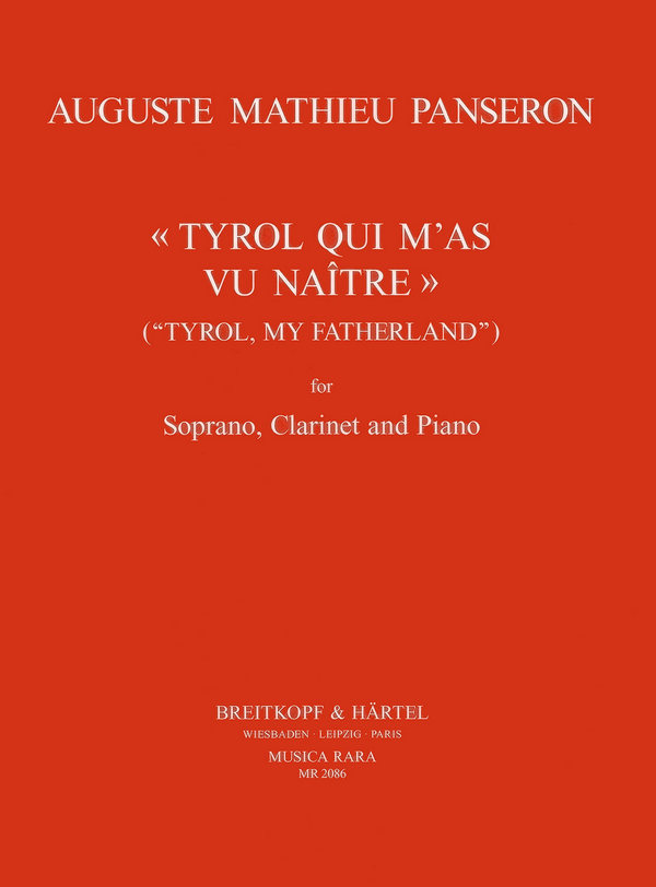 Tyrol qui m'as vu naitre  für Sopran, Klarinette und Klavier  