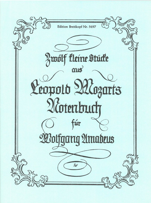 12 kleine Stücke aus Leopold Mozarts Notenbuch  für Violine und Klavier  