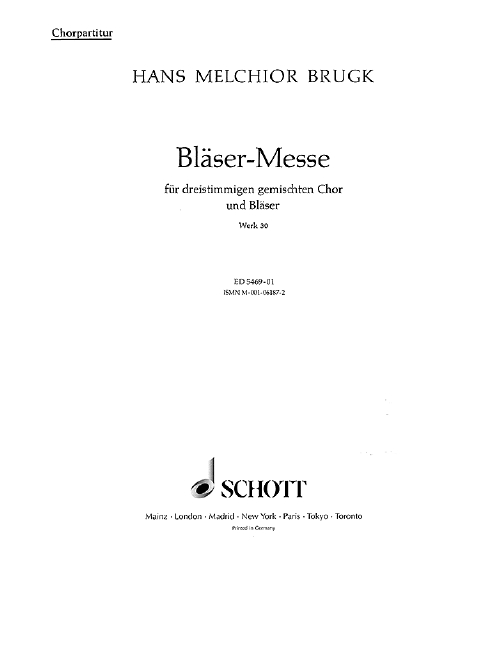 Bläser-Messe Werk 30  für gemischten Chor (SAB) mit Blechbläsern (2 Trompeten, Tenorhorn, Ba  Chorpartitur