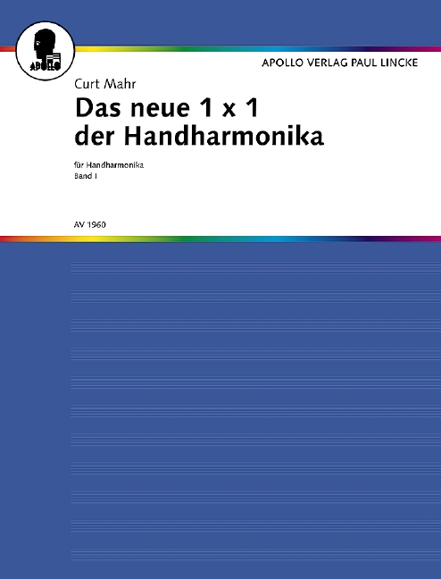 Das neue 1x1 der Handharmonika Band 1  für Handharmonika  gründlicher Lehrgang für das Handharmonikaspiel