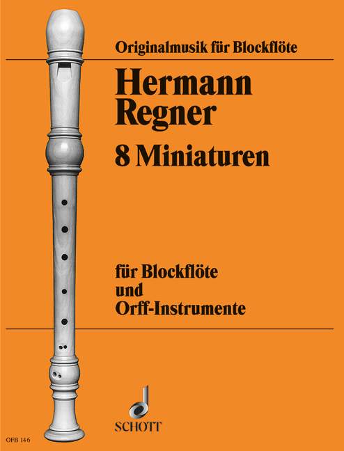 8 Miniaturen  für Sopran- oder Alt-Blockflöte und Orff-Instrumente  Spielpartitur