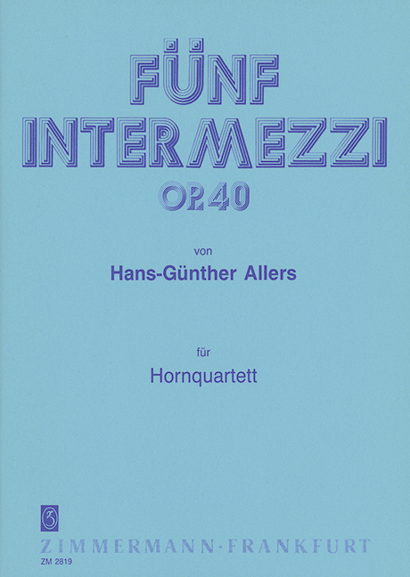 5 Intermezzi op.40  für 4 Hörner  Partitur und Stimmen