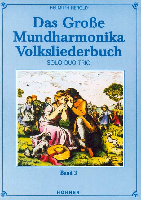 Das grosse Mundharmonika Volksliederbuch Band 3  für Mundharmonika  Solos Duos Trios