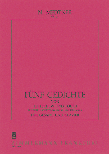 5 Gedichte von Tjutschew und Foeth op. 37  für Gesang und Klavier    