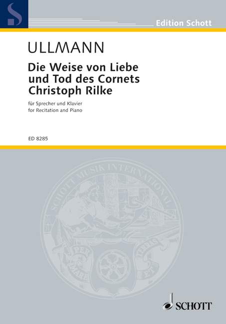 Die Weise von Liebe und Tod des Cornets Christoph Rilke  für Sprecher und Klavier oder Orchester  Klavierauszug - (Klavierfassung)