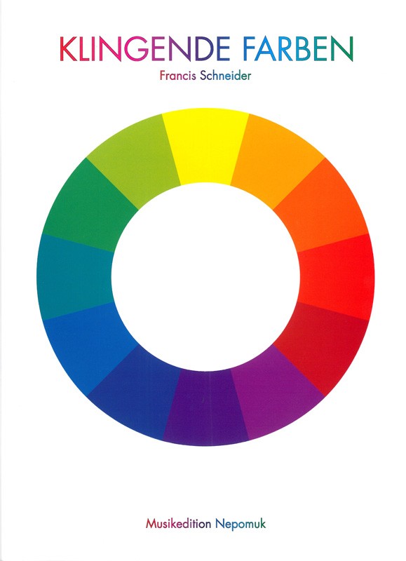 Klingende Farben - Die 12 Farben des Farbkreises in Musik gesetzt  für Klavier  