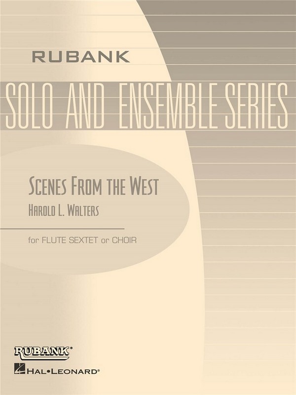 Scenes from the West for flute  sextet or chorus  scoer and parts