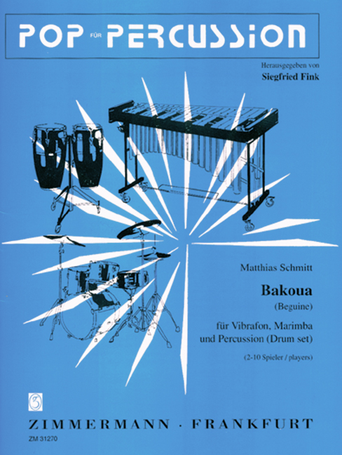 Bakuoa fuer vibraphon, marimba  für Vibraphon, Marimba und Schlagzeug (2-10 Spieler)  Partitur und Stimmen