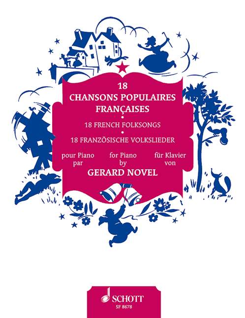 18 französische Volkslieder  für Klavier mit Text  Novel, Gerard, bearb.