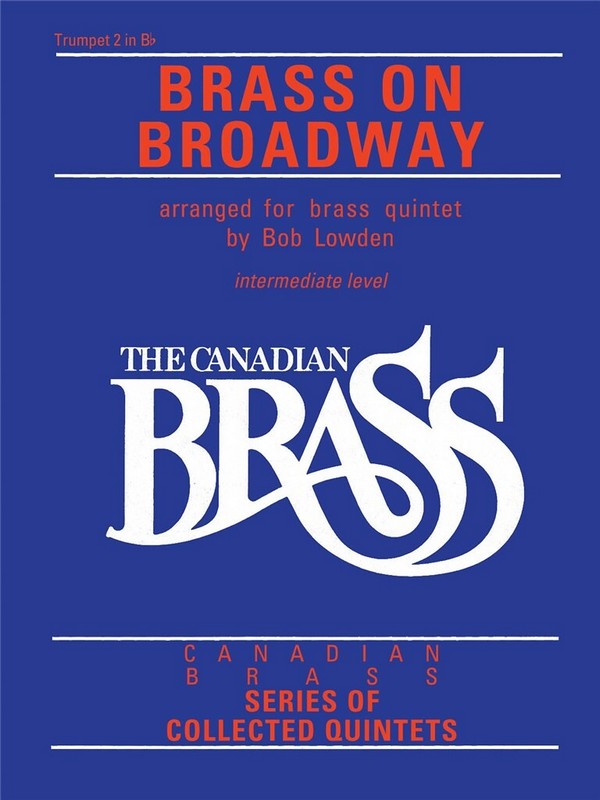 Brass on Broadway  for 2 trumpets, horn in F, trombone and tuba  trumpet 2
