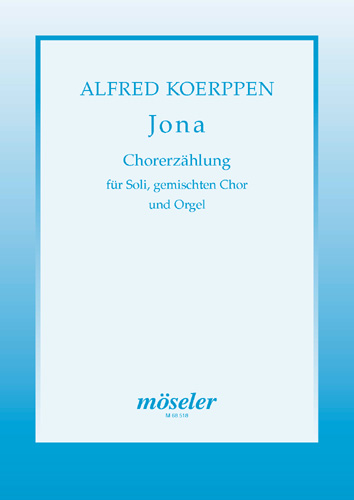 Jona - Chorerzählung  für Soli, gem Chor und Orgel  Partitur
