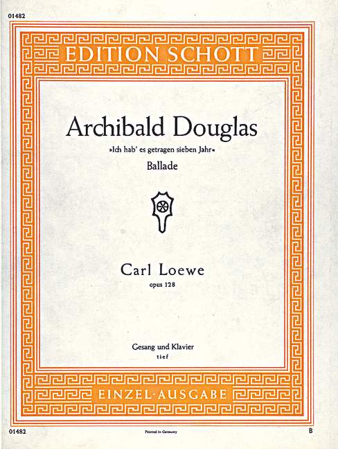 Archibald Douglas op. 128  für tiefe Singstimme und Klavier  