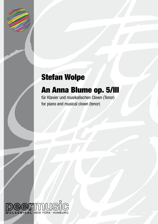 An Anna Blume op.5/III (1929)  für Klavier und musikalischen Clown (Tenor)  