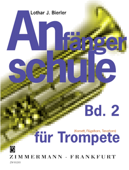 Anfängerschule Band 2  für Trompete  (Kornett, Flügelhorn, Tenorhorn)