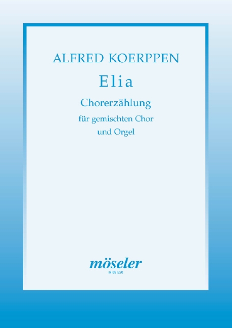 Elia Chorerzählung  für gem Chor (SSATBB) und Orgel  