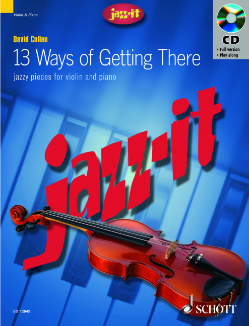 13 Ways of getting there (+CD)  for violin and piano  Jazz it