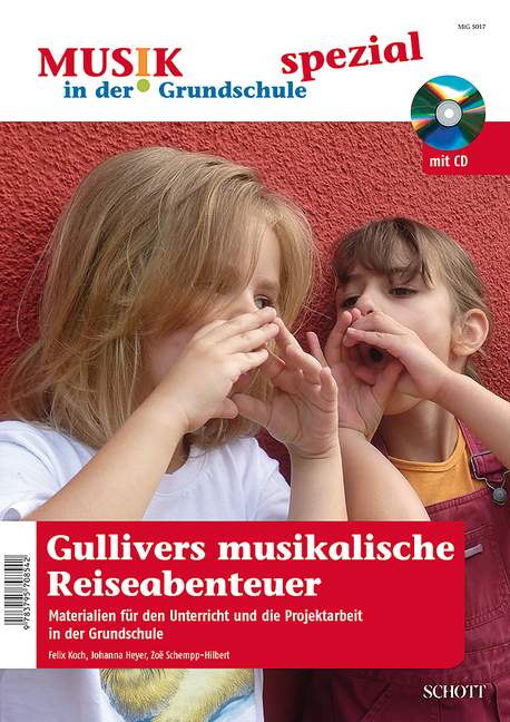 Gullivers musikalische Reiseabenteuer (+CD)  Materialien für den Unterricht und die Projektarbeit in der Grundschul  Zeitschriften-Sonderheft