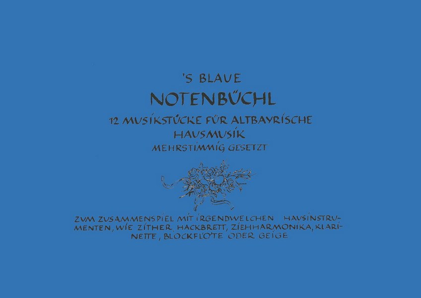 'S blaue Notenbüchl  für 2-4 Instrumente (Stubnmusi/Hausmusik)  Stimmen