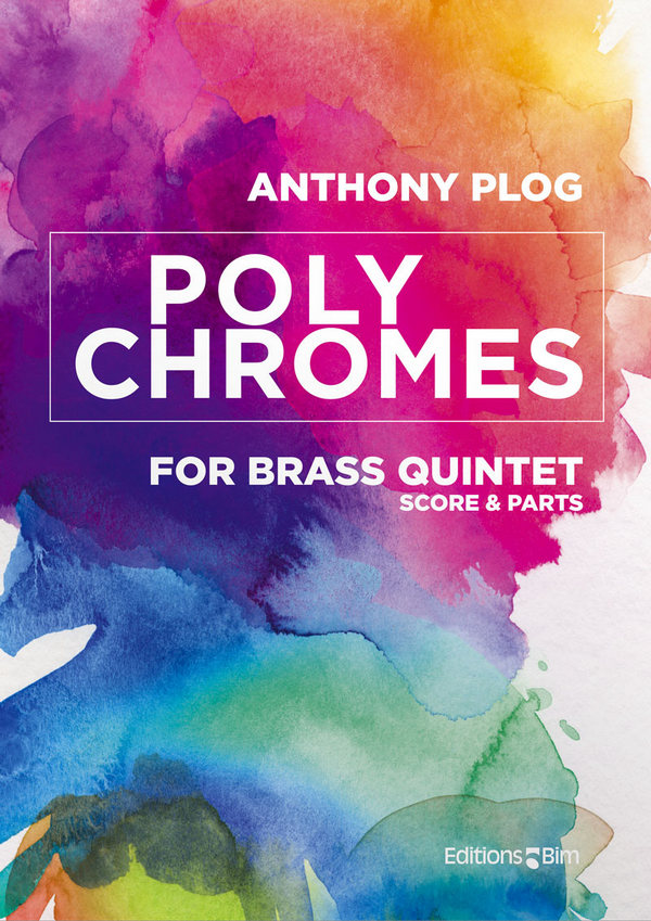 Polychromes  für 2 Trompeten (Flügelhörner), Horn, Posaune und Tuba  Partitur und Stimmen
