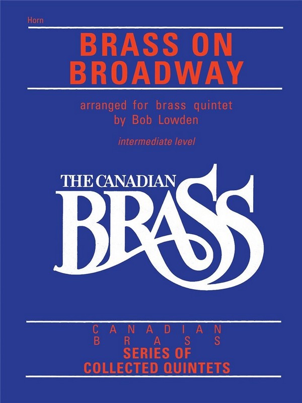 Brass on Broadway  for 2 trumpets, horn in F, trombone and tuba  horn