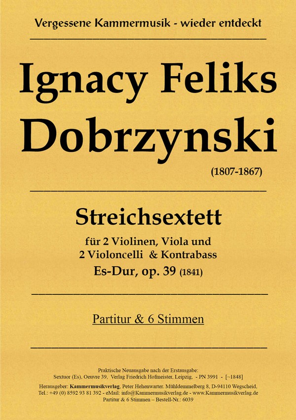 Streichsextett Es-Dur op.39 (1841)  für 2 Violinen, Viola, 2 Violoncelli und Kontrabass  Partitur und Stimmen