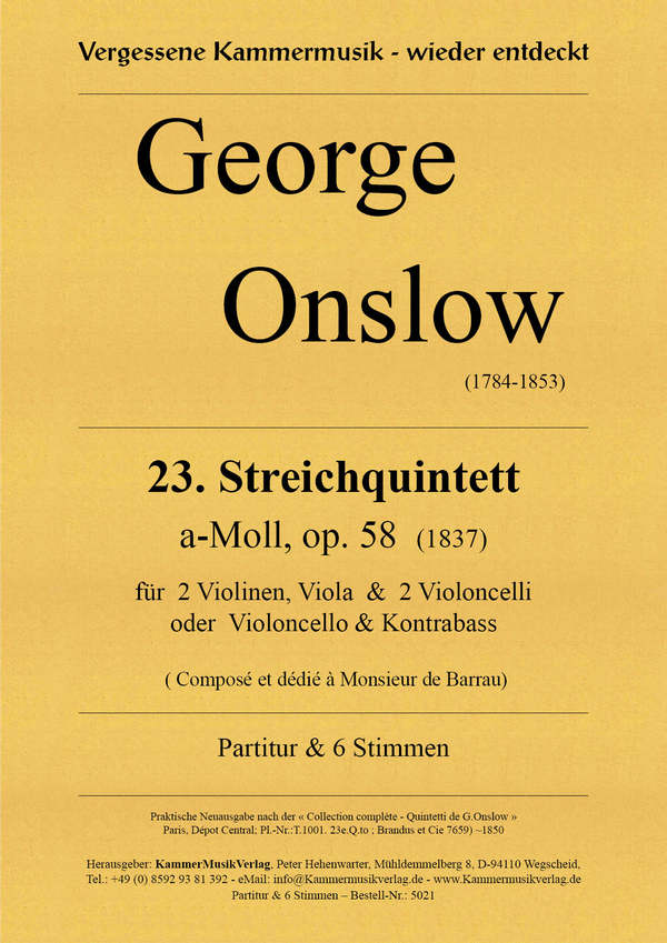 23. Streichquintett a-Moll op.58  für 2 Violinen, Viola und 2 Violoncelli oder Violoncello und Kontrabass  Partitur und Stimmen