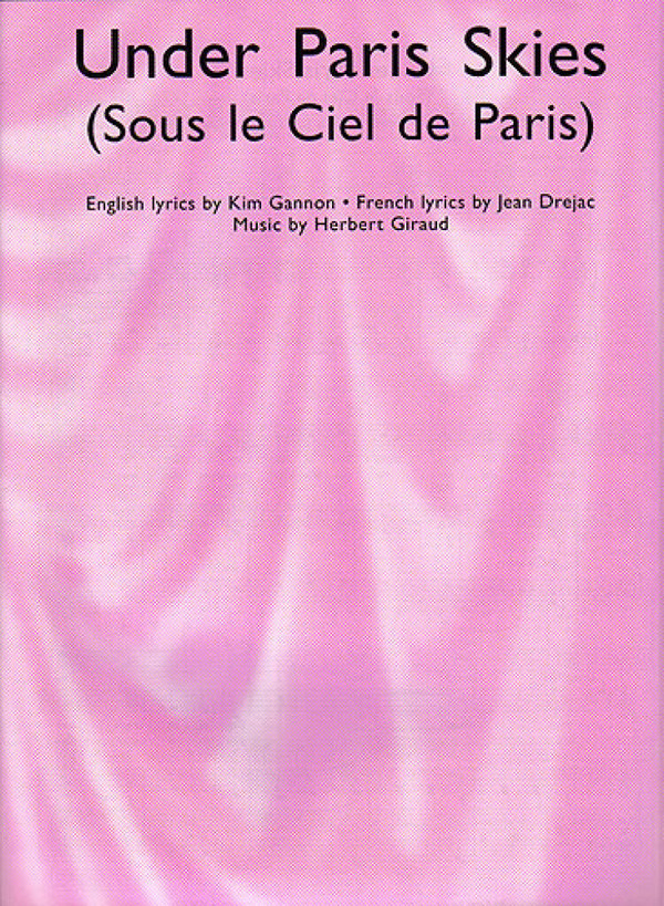 Under Paris Skies:  for piano/vocal/guitar  score (en/frz)