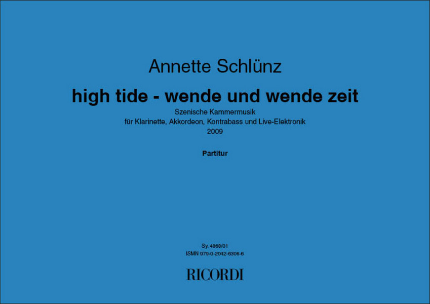 high tide - wende und wende zeit  für Klarinette, Akkordeon, Kontrabass und Live-Elektronik  Partitur