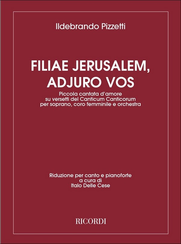 Filiae Jerusalem, Adjuro Vos  per soprano, coro femminile e orchestra  riduzione per canto e pianoforte