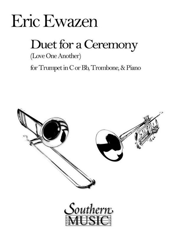 Duet for a Ceremony (Love One Another)  for trumpet in c or bb, trombone and piano  score and parts