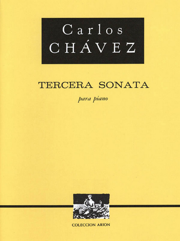 Carlos Chàvez, Tercera Sonata Pno 3rd Sonata  Klavier  Buch