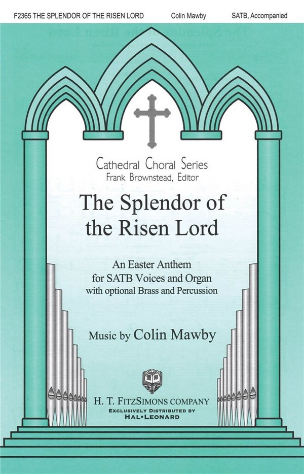 Colin Mawby, The Splendor of the Risen Lord  SATB and Organ  Chorpartitur