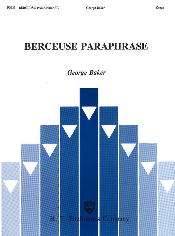 Baker George, Berceuse Paraphrase  Orgel  Buch