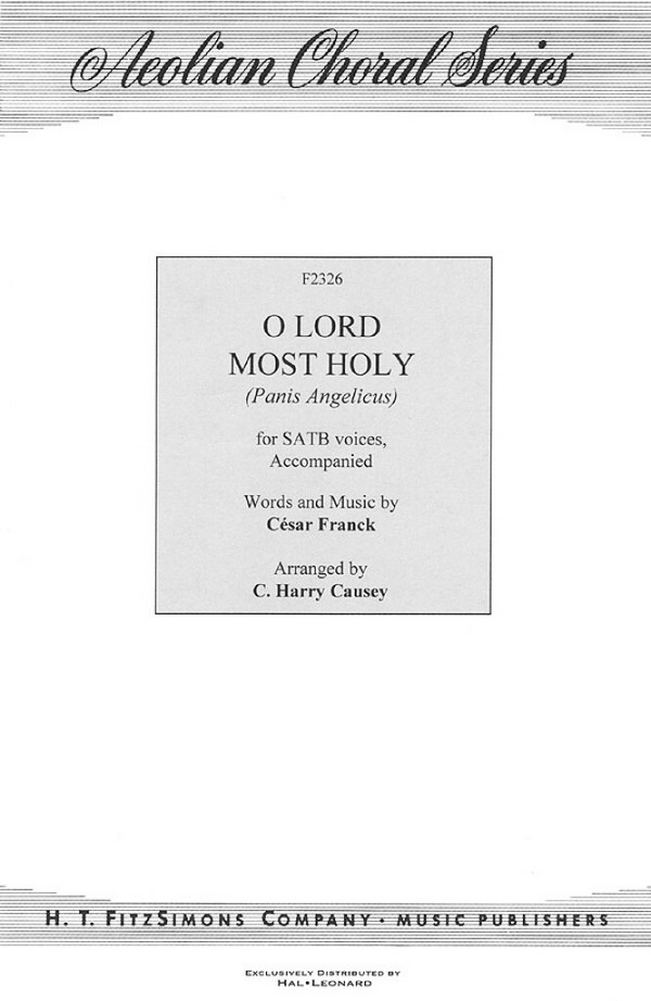 César Franck, O Lord Most Holy Panis Angelicus  SATB  Chorpartitur