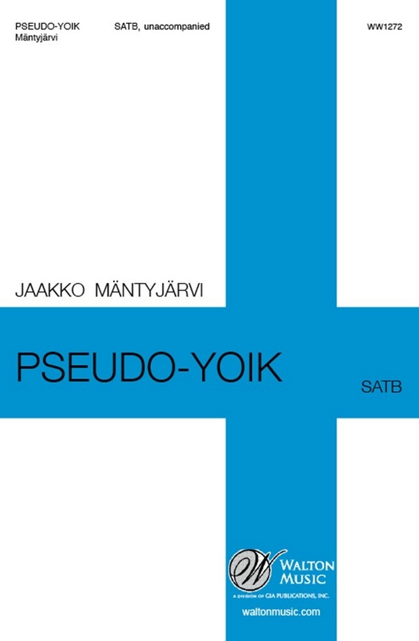 Pseudo-Yoik  for mixed chorus a cappella  vocal score