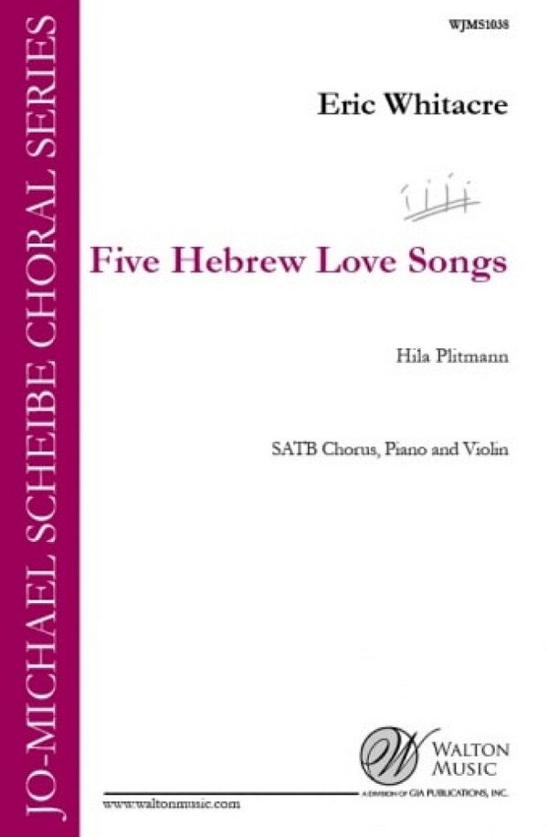 5 Hebrew Love Songs  for mixed chorus, piano and violin  solo violin part