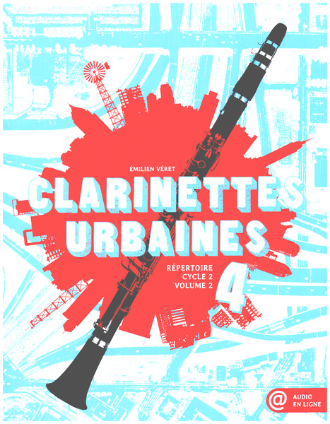  Clarinettes Urbaines Vol.4 (+Online Audio)  pour clarinette   