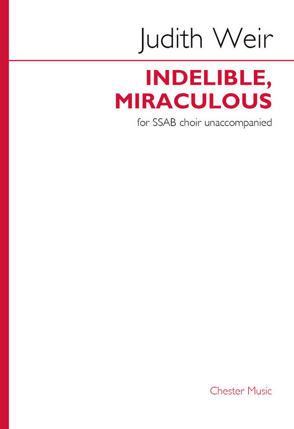 Indelible, Miraculous  SSAB  Choral Score