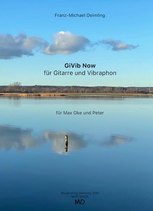 GiVib now  für Gitarre und Vibraphon  Partitur und Stimmen