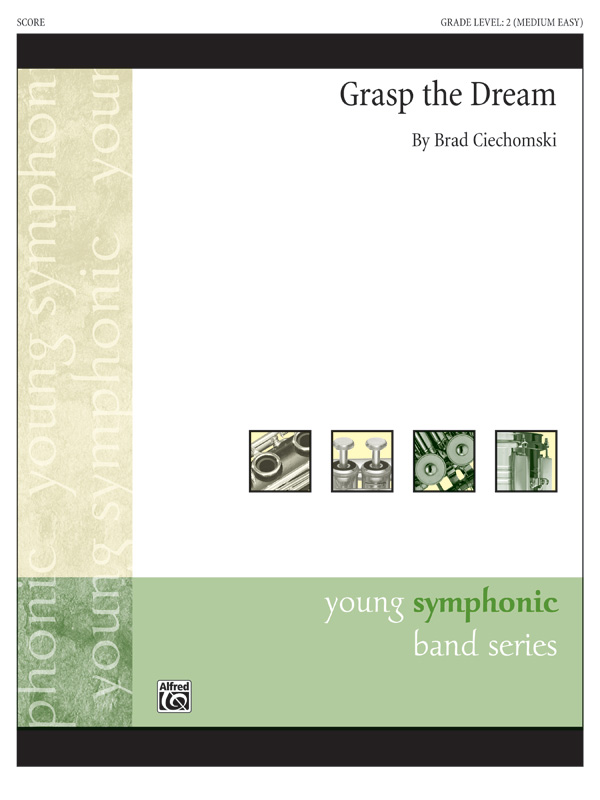 Grasp The Dream (concert band)  Symphonic wind band  