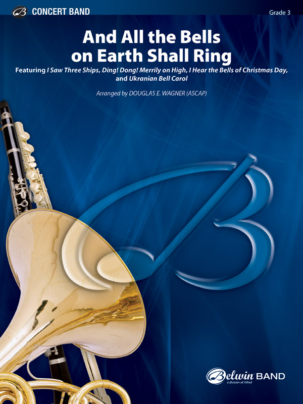 All Bells On Earth Shall Ring (c/b)  Symphonic wind band  