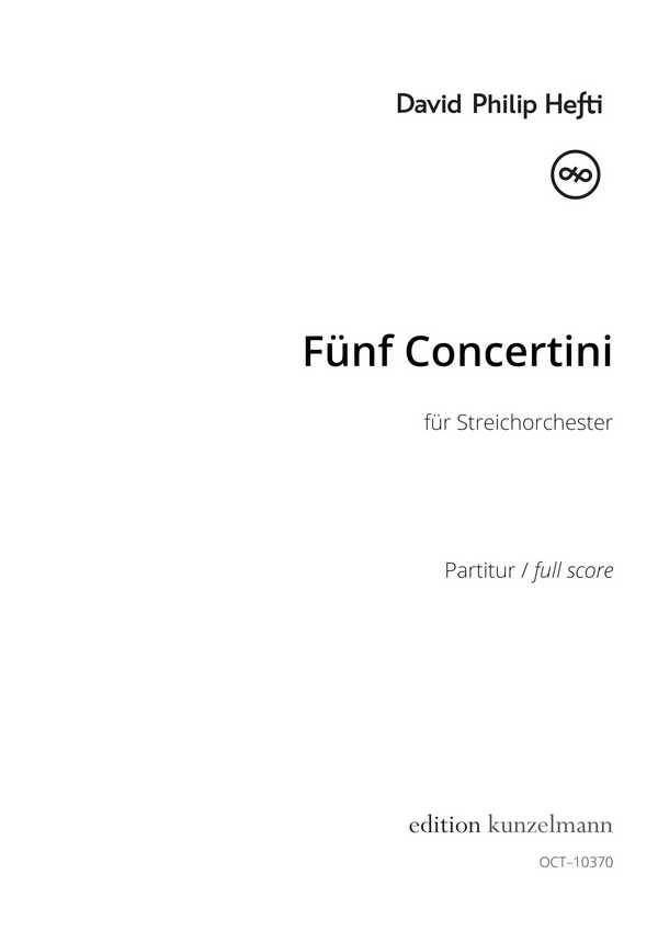5 Concertini   für Streichorchester  Partitur (Spiralbindung DIN A 3)