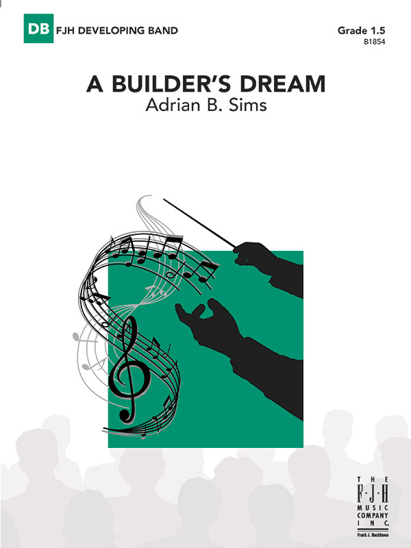 A Builder's Dream (c/b score)  Symphonic wind band  