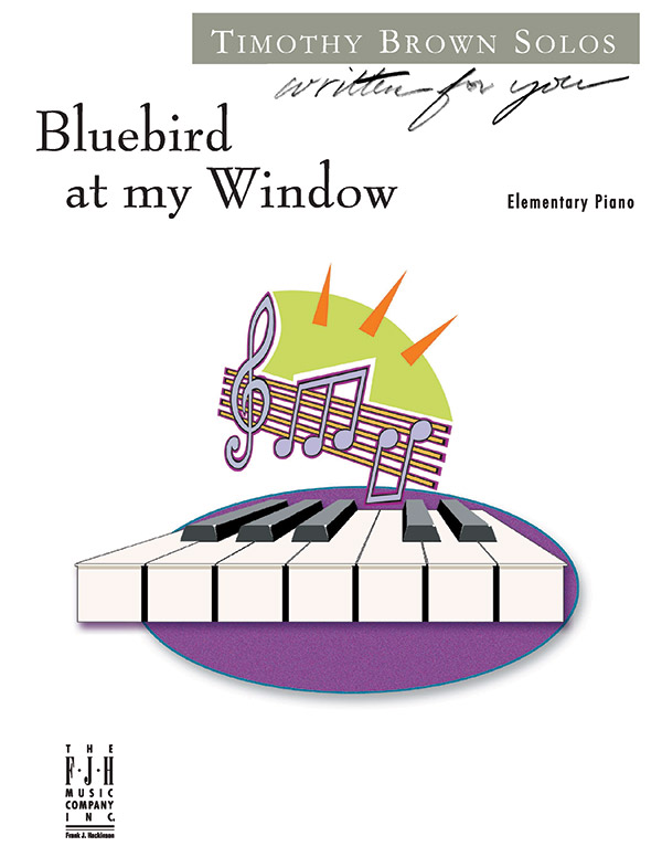 Bluebird at my Window  Piano Supplemental  