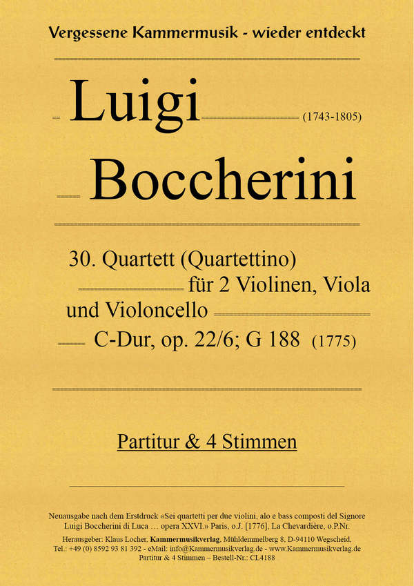 30. Quartett für 2 Violinen, Viola und Violoncello, C-Dur, op. 22-6, G 188    